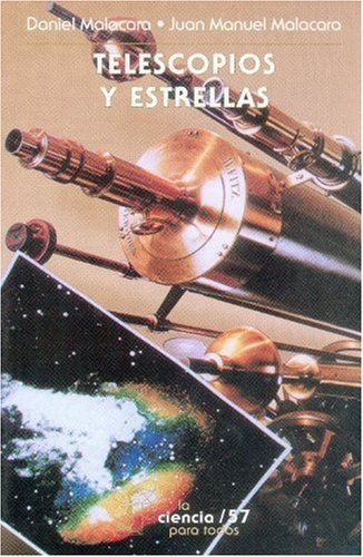 Telescopios Y Estrellas: Nº 57, De Malacara, Malacara. Serie N/a, Vol. Volumen Unico. Editorial Fondo De Cultura Económica, Tapa Blanda, Edición 2 En Español, 1998