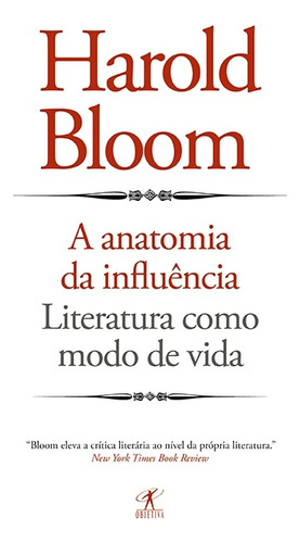 A anatomia da influência, de Bloom, Harold. Editora Schwarcz SA, capa mole em português, 2013