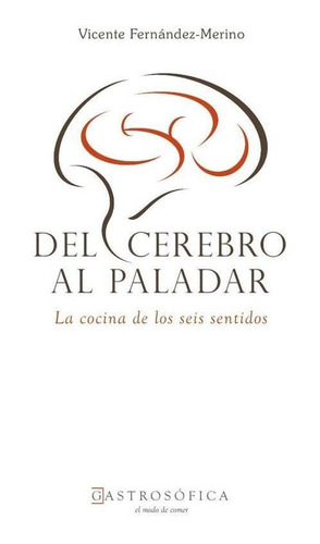 Del Cerebro Al Paladar - Vicente Fernández-merino