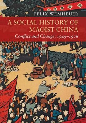 Libro A Social History Of Maoist China : Conflict And Cha...