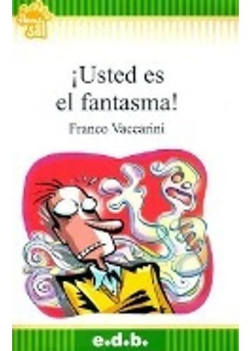 Usted Es El Fantasma! Flecos De Sol Edebe Vaccarini