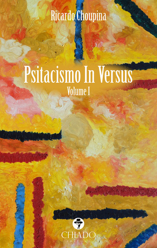 Psitacismo In Versus - Vol. I, de Choupina, Ricardo. Editorial CHIADO EDITORA, capa mole em português, 2019