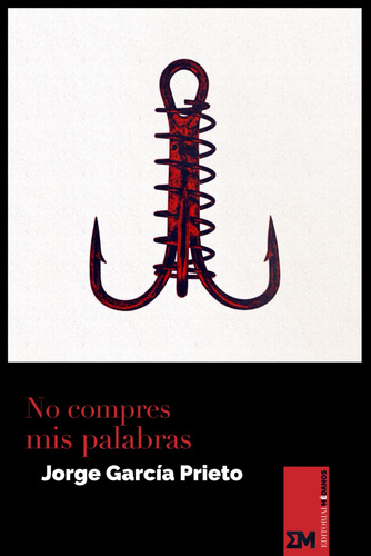 Libro : No Compres Mis Palabras - Garca Prieto, Jorge