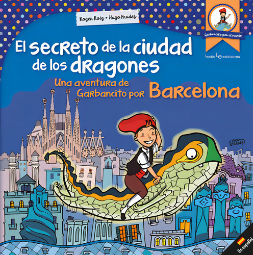 El secreto de la ciudad de los dragones, de Roig César, Roger. Editorial Lectio Ediciones, tapa dura en español