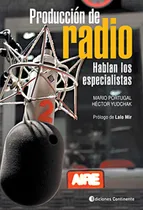 Comprar Produccion De Radio . Hablan Los Especialistas - Mario Portu