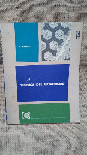 R: Auzelle / Técnica Del Urbanismo / Aglomeraciones Urbanas