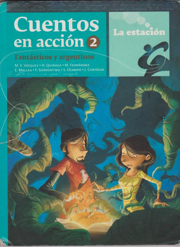 Cuentos En Accion 2. Fantasticos Y Argentinos