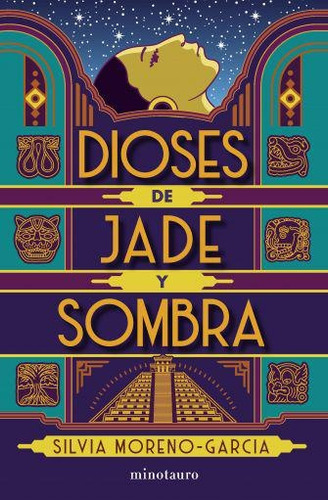 Dioses De Jade Y Sombra - Silvia Moreno-garcía