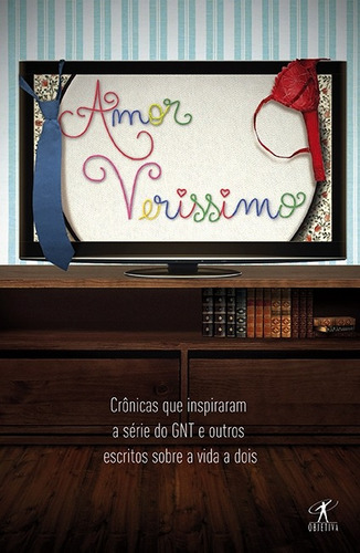 Amor Veríssimo, de Veríssimo, Luis Fernando. Editora Schwarcz SA, capa mole em português, 2014