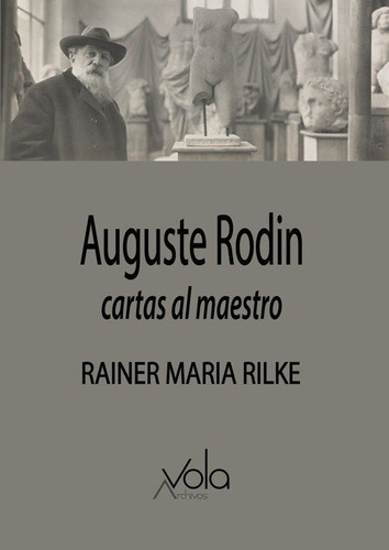 Auguste Rodin Cartas Al Maestro - Rilke,rainer Maria