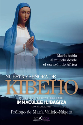 Libro Nuestra Señora De Kibeho: María Habla Al Mundo  Lbm5