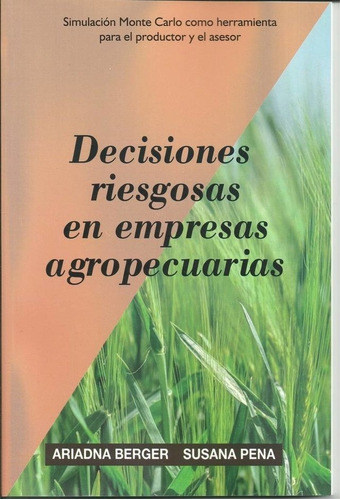 Berger: Decisiones Riesgosas En Empresas Agropecuarias