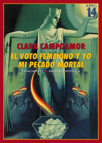 El Voto Femenino Y Yo: Mi Pecado Mortal, De Campoamor, Clara. Editorial Renacimiento, Tapa Blanda En Español