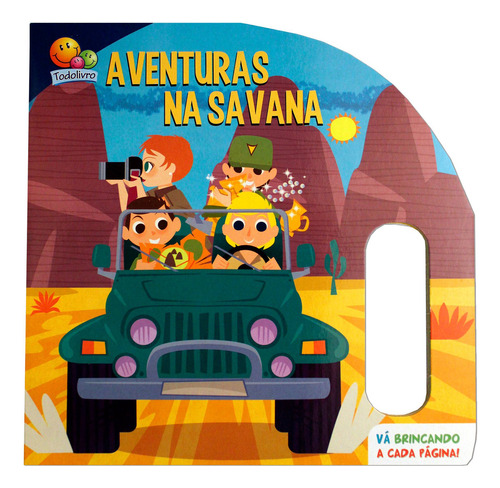 Prontos Para A Ação! Aventuras Na Savana, De Autor., Vol. 1. Editora Todolivro, Capa Mole Em Português