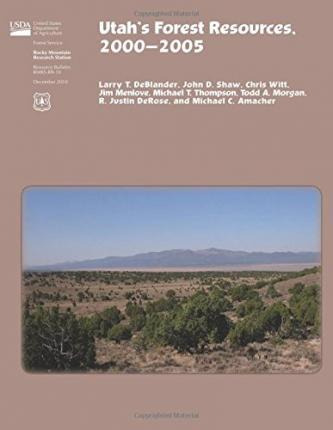 Libro Utah's Forest Resources, 2000-2005 - Deblander