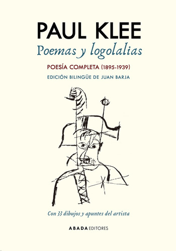 Poemas Y Logolalias. Poesía Completa (1895-1939) - Klee, Pau