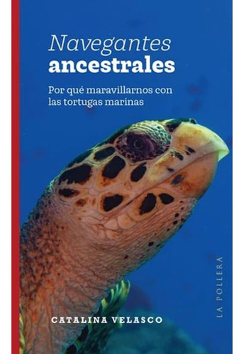 Navegantes Ancestrales, Libro, La Pollera Ediciones
