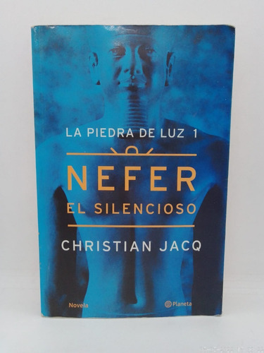 Nefer El Silencioso - Christian Jacq - Planeta Usado  