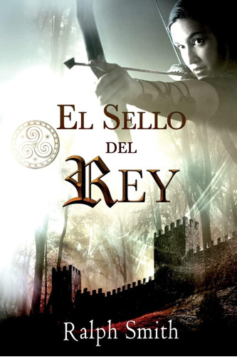 Libro El Sello Del Rey (spanish Edition)