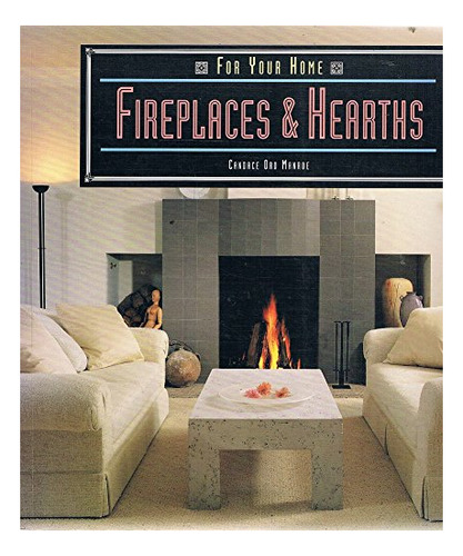 For Your Home: Fireplaces & Hearths