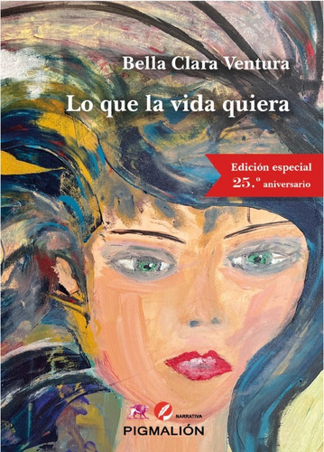 Libro Lo Que La Vida Quiera - Ventura, Bella Clara