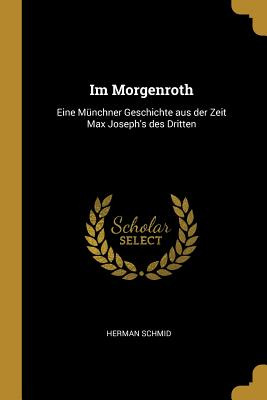 Libro Im Morgenroth: Eine Mã¼nchner Geschichte Aus Der Ze...