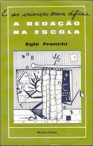A Redação Na Escola De Eglê Franchi Pela Martins Fontes (1987) (Usado)