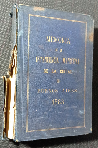 Memoria Intendencia Municipal De La Ciudad De Bs As 1883