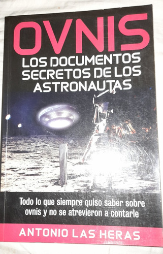 Libro Ovnis Documentos Secretos De Astronautas