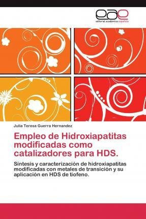 Empleo De Hidroxiapatitas Modificadas Como Catalizadoreaqwe