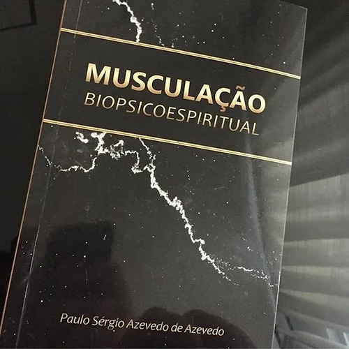 Livro Musculação Biopsicoespiritual - Paulo Azevedo [2018]