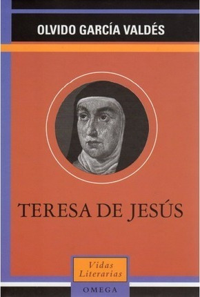 Teresa De Jesus - Olvido Garcia Valdes