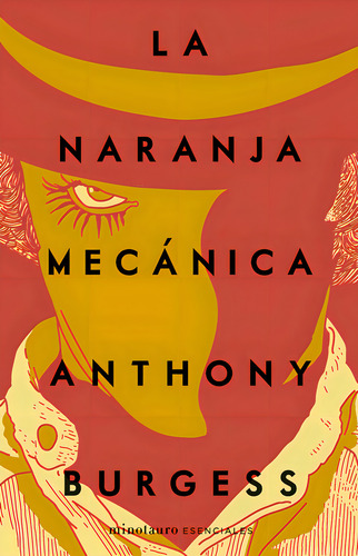 Naranja Mecanica, La, de Burgess, Anthony. Editorial Minotauro, tapa blanda en español, 2023