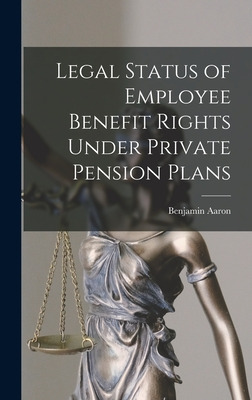 Libro Legal Status Of Employee Benefit Rights Under Priva...