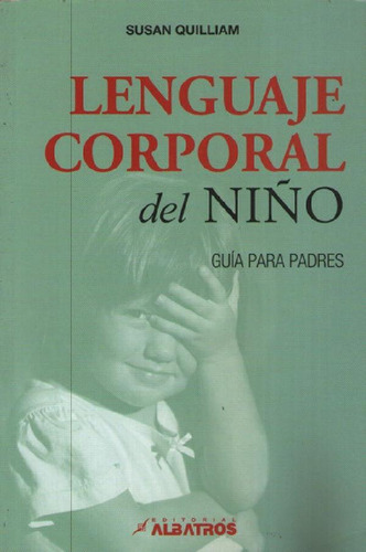 Libro - Lenguaje Corporal Del Niño, De Quilliam, Susan. Edi