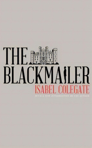 The Blackmailer, De Isabel Colegate. Editorial Valancourt Books, Tapa Blanda En Inglés
