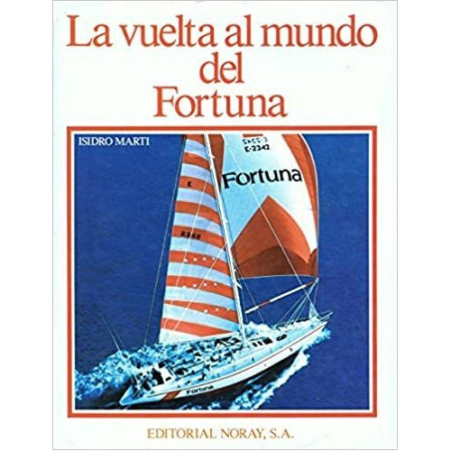 La Vuelta Al Mundo Del Fortuna, Isidro Marti, Noray