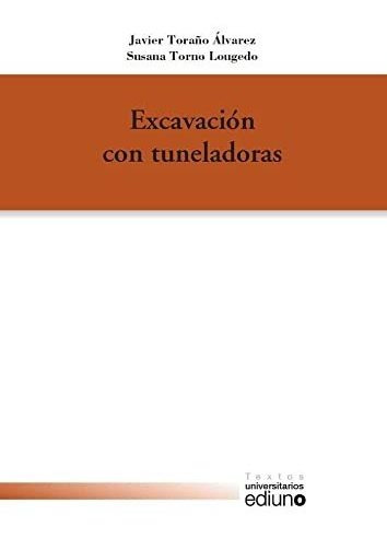 Libro Excavacion Con Tuneladoras  De Toroño Alvarez Javie
