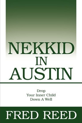 Libro Nekkid In Austin - Fred V Reed
