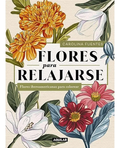 Flores Para Relajarse Catalina Fuentes Libro Nuevo