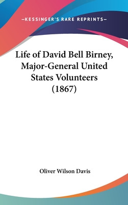 Libro Life Of David Bell Birney, Major-general United Sta...