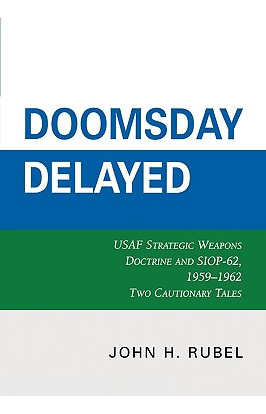 Libro Doomsday Delayed: Usaf Strategic Weapons Doctrine A...