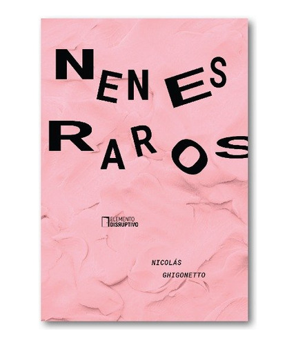 Nenes Raros - Ghigonetto Nicolas (libro) - Nuevo