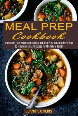 Libro Meal Prep Cookbook : Quick And Easy Ketogenic Recip...