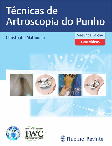 Técnicas de Artroscopia do Punho, de Mathoulin, Christophe. Editora Thieme Revinter Publicações Ltda, capa dura em português, 2020