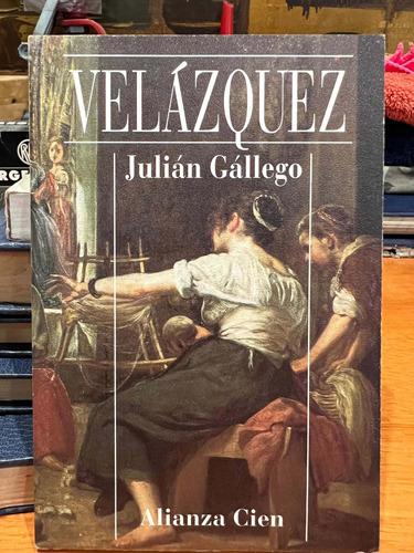 Velazquez Julian Gallego Alianza Cien Libro Ilustrado