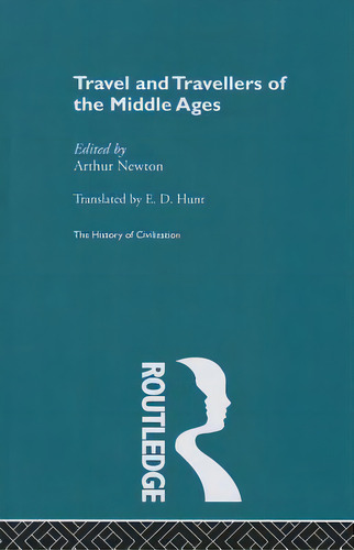 Travel And Travellers Of The Middle Ages, De Newton, Arthur. Editorial Routledge, Tapa Blanda En Inglés