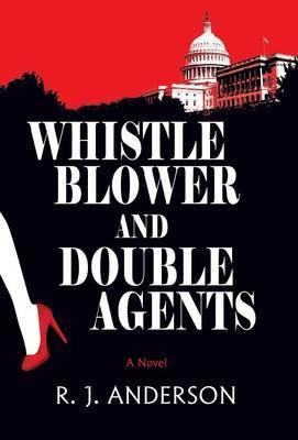 Libro Whistle Blower And Double Agents, A Novel - R J And...