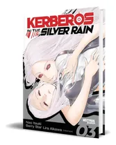 Comprar Libro Kerberos In The Silver Rain [ Lira Aikawa ] Original: In The Silver Rain, De Lira Aikawa., Vol. 3. Editorial Moztros, Tapa Blanda En Español, 2024