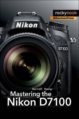 Libro Mastering The Nikon D7100 - Darrell Young